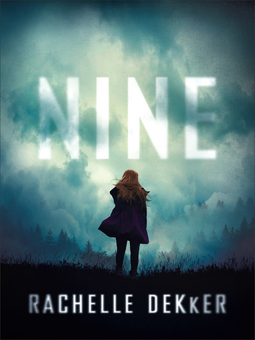 Title details for Nine by Rachelle Dekker - Available